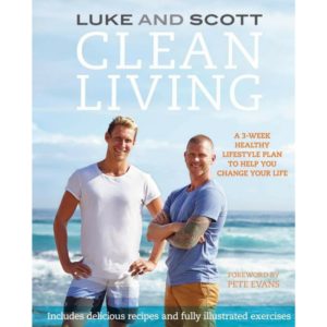 Clean living - Luke and Scott